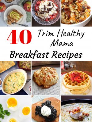40 Trim Healthy Mama Breakfast Ideas