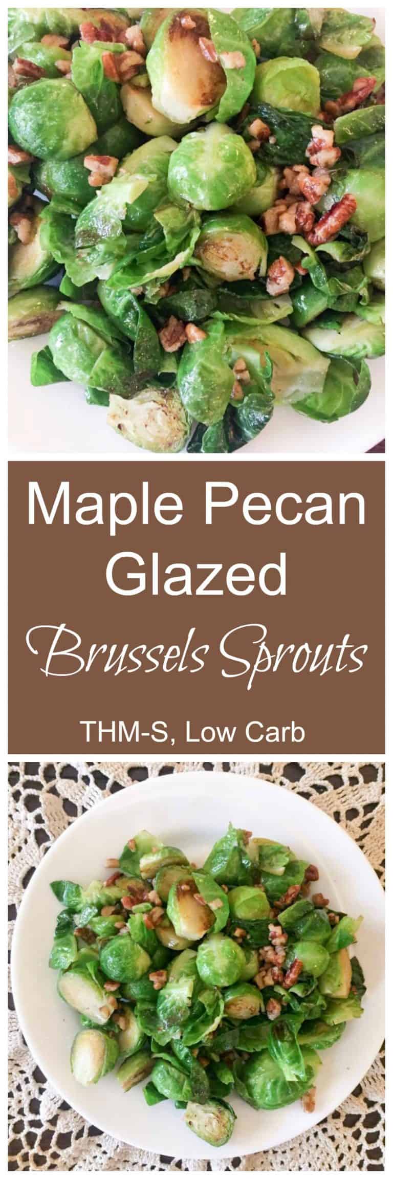 Maple Pecan Glazed Brussels Sprouts (THM-S, Low Carb)