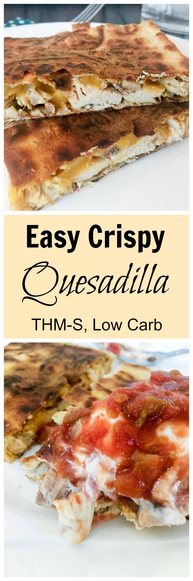 Easy Crispy Quesadilla (THM-S, Low Carb)