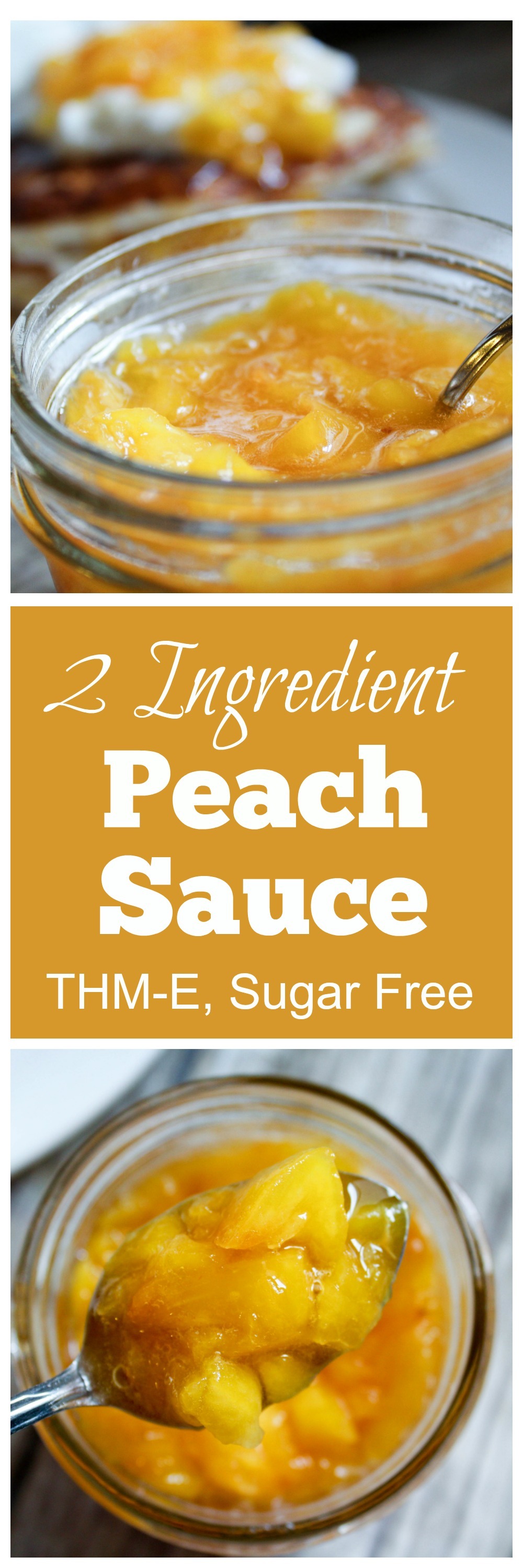 2 Ingredient Peach Sauce (THM-E, Sugar Free)