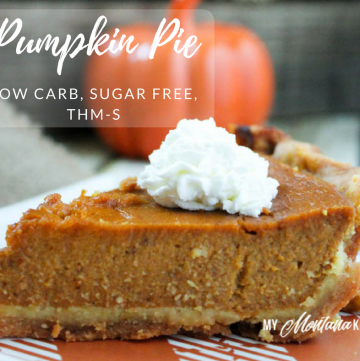 Low Carb Pumpkin Pie (Sugar Free, THM-S) #pumpkinpie #pumpkin #lowcarb #sugarfree #thm #glutenfree