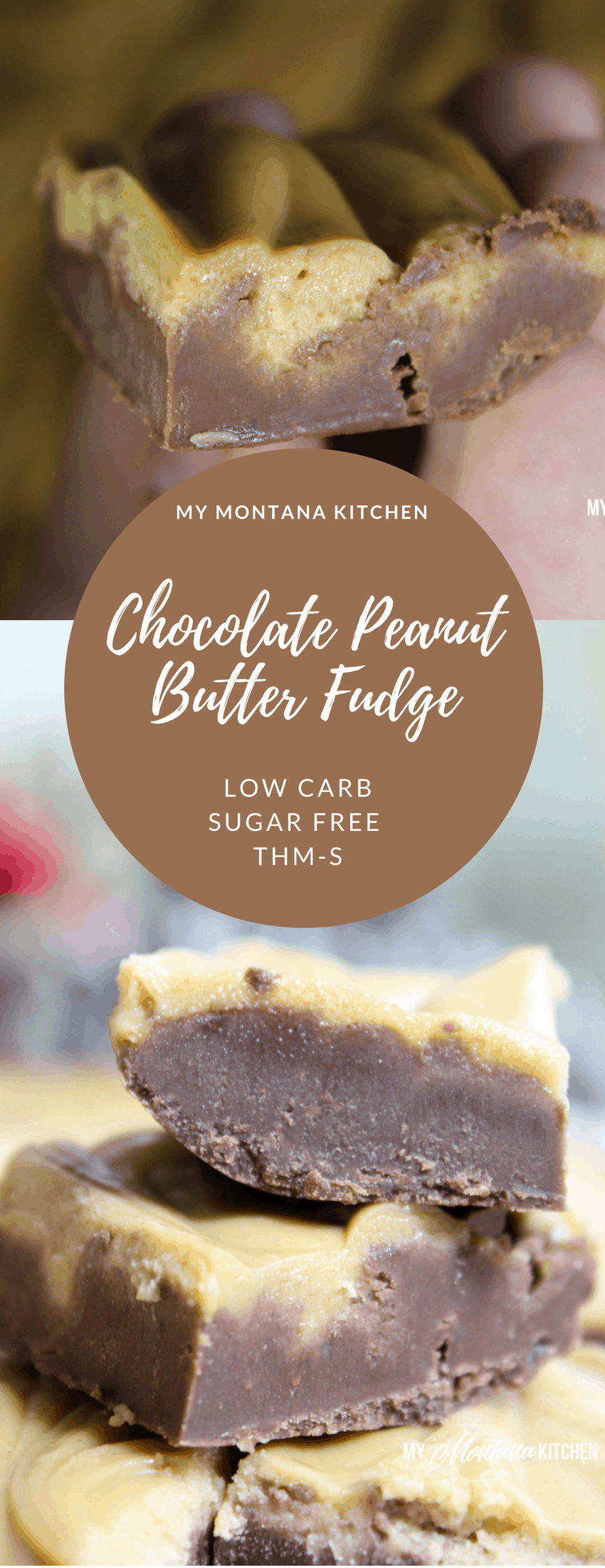 Chocolate Peanut Butter Fudge (Low Carb, Sugar Free, THM-S) #trimhealthymama #thm #fudge #chocolate #peanutbutter #sugarfree #lowcarb #mymontanakitchen