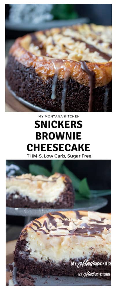 Snickers Brownie Cheesecake (Low Carb, THM-S, Sugar Free) #trimhealthymama #thm #thms #lowcarb #keto #sugarfree #glutenfree #brownie #cheesecake #browniecheesecake