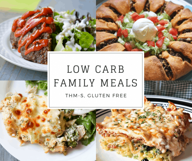 Low Carb Family Meals (THM-S, Gluten Free) #trimhealthymama #thm #thm-s #lowcarb #glutenfree #familymeals #healthymeals
