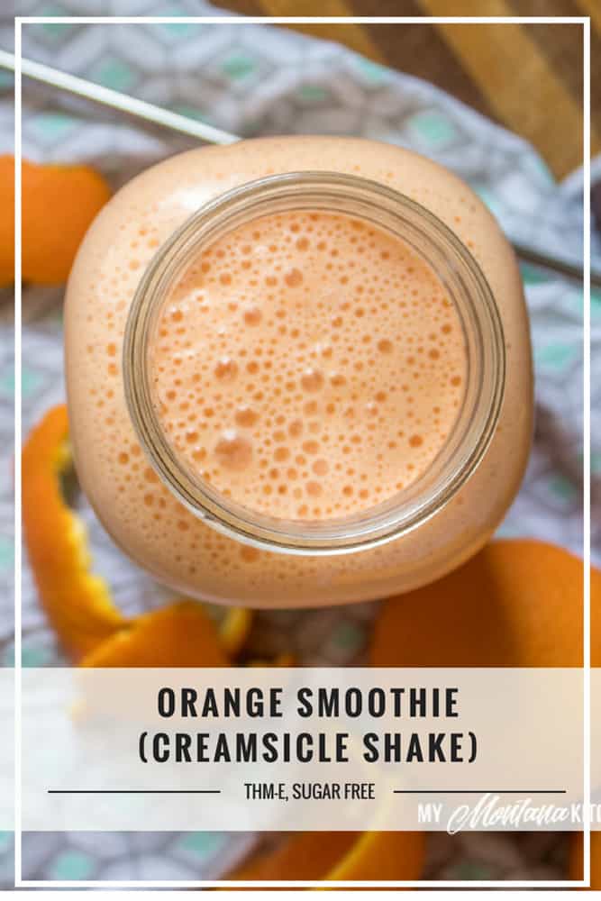 Orange Smoothie, Creamsicle Shake (THM-E, Sugar Free) #trimhealthymama #thm #thme #lowfat #sugarfree #orange #creamsicle #smoothie #shake #orangecreamsicle