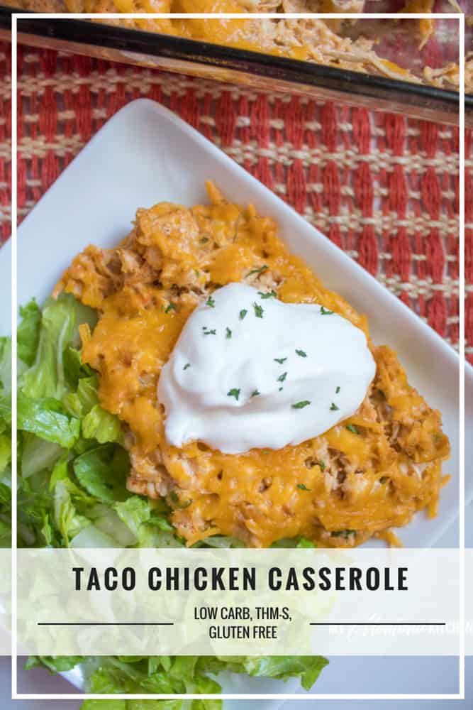 Taco Chicken Casserole (Low Carb, THM-S, Keto) #trimhealthymama #thm #thms #lowcarb #keto #taco #chickencasserole #tacocasserole #glutenrfree #easydinner 