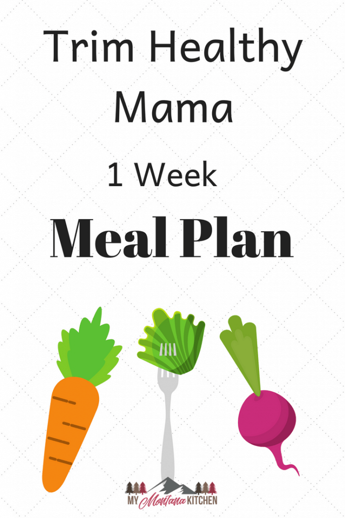 Trim Healthy Mama Menu Plan | My Montana Kitchen