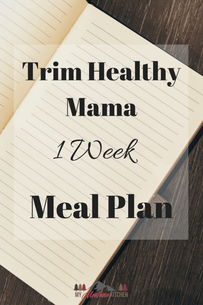 Trim Healthy Mama Menu Plan | My Montana Kitchen