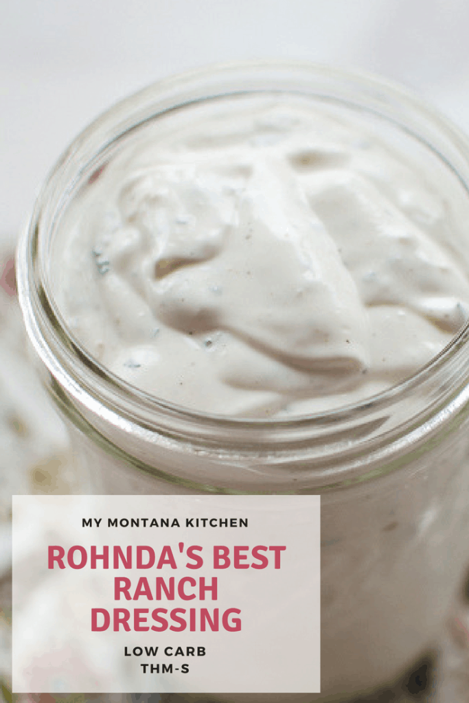 Rohnda's Best Ranch Dressing My Montana Kitchen