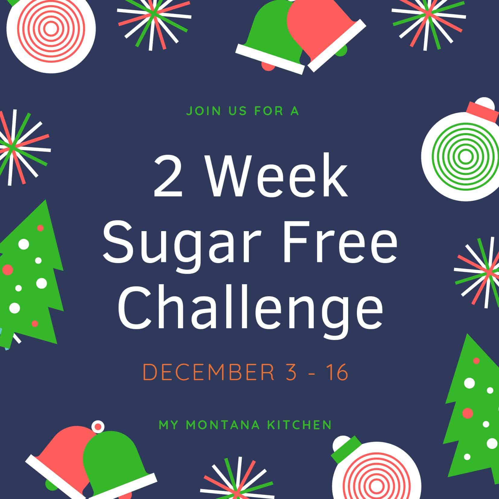 Wish you knew how to keep the sugar at bay this Holiday? Join us for a 2 Week Sugar Free Holiday Challenge! #sugarfree #challenge #healthytribechallenge #healthytribe #sugarfreechallenge