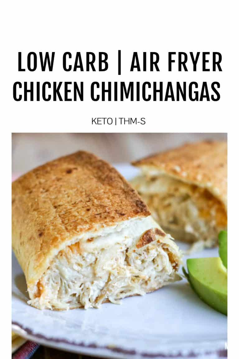 Low Carb Air Fryer Chicken Chimichangas