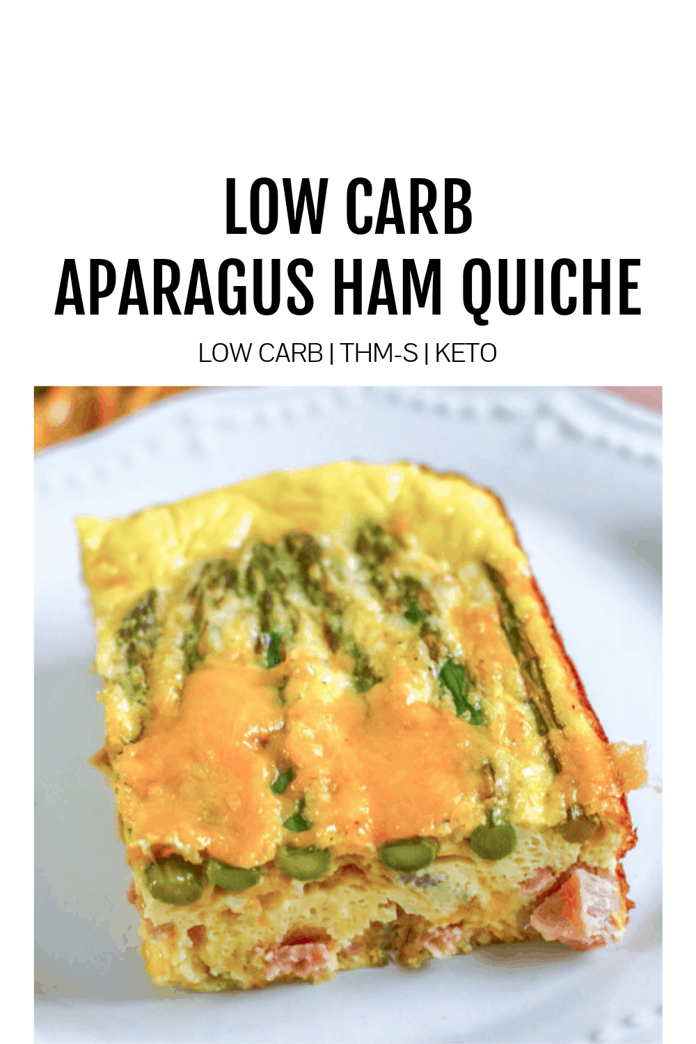 Featured Image for Low Carb Asparagus Ham Quiche