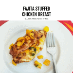 fajita stuffed chicken featured image