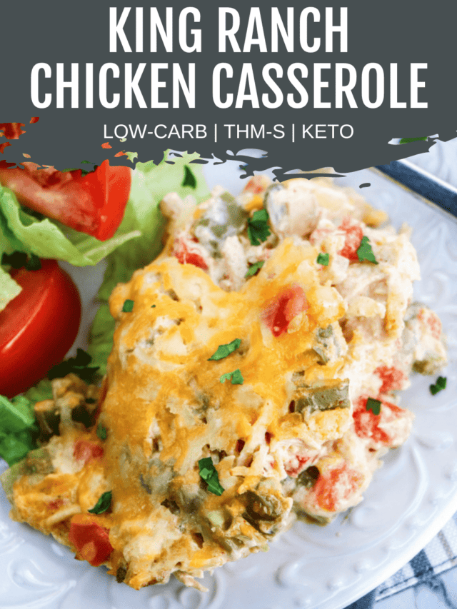Low Carb King Ranch Chicken Casserole