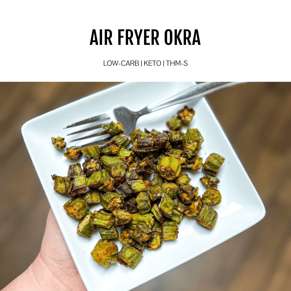 air fried okra on white plate