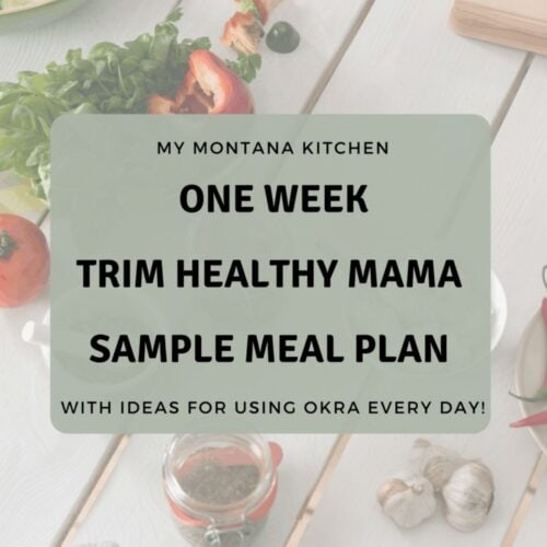 Trim Healthy Mama Meal Plan (including Okra every day)