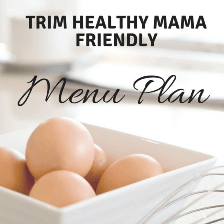 Trim Healthy Mama Friendly Meal Plan